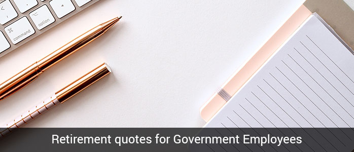 Retirement quotes for Government Employees 
