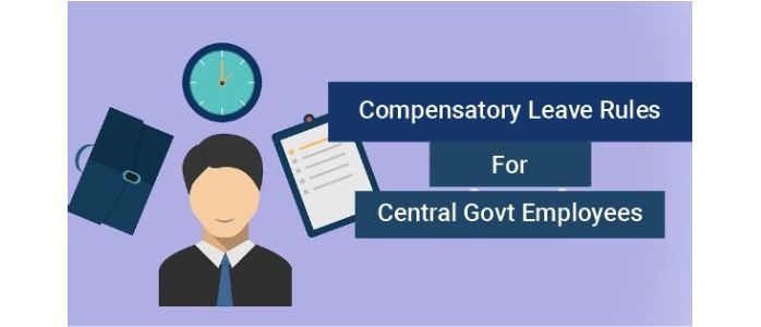 compensatory leave rules for central government employees